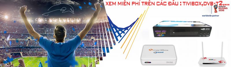 Cách xem World Cup 2018 trên TiVi