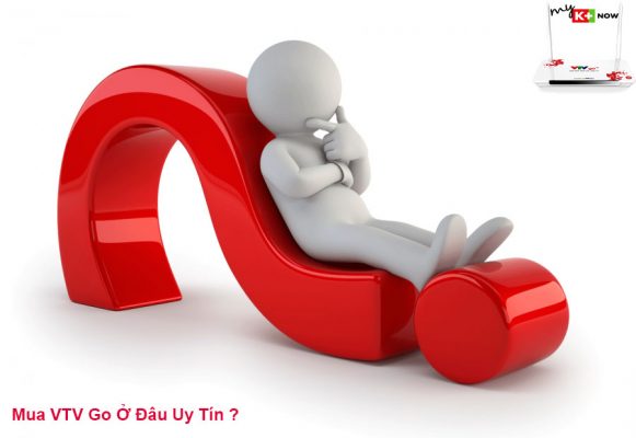 Mua VTV Go Ở Đâu Uy Tín
