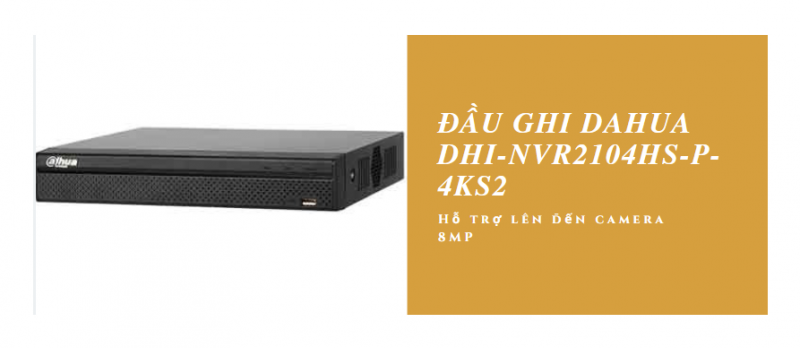 Đầu ghi Dahua DHI-NVR2104HS-P-4KS2